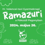 Vadaspark Gyererknap 2024. Velencei-tavi Gyermeknapi Ramazuri a Pákozdi Pagonyban