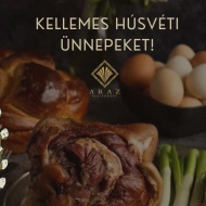 Húsvéti ebéd Budapesten, húsvéti ünnepi fogásokkal az ARAZ Étteremben