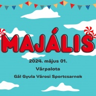 Majális Várpalota 2024 Gál Gyula Városi Sportcsarnok
