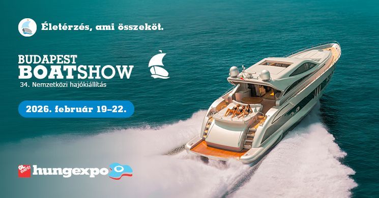 Budapest Boat Show 2026. Magyarország legnagyobb hajós találkozója a Hungexpo Vásárközpontban