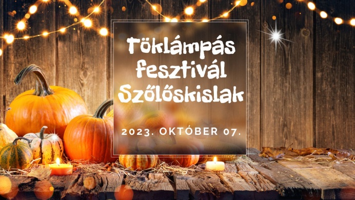 Töklámpás Fesztivál Balatonboglár - Szőlőskislak 2023