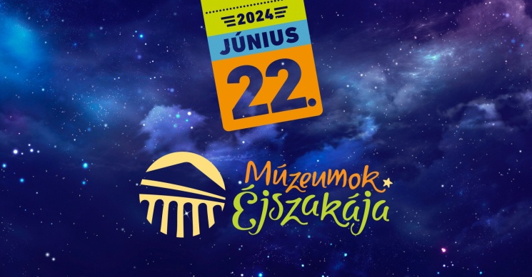 Múzeumok Éjszakája Salgótarján 2023. Dornyay Béla Múzeum