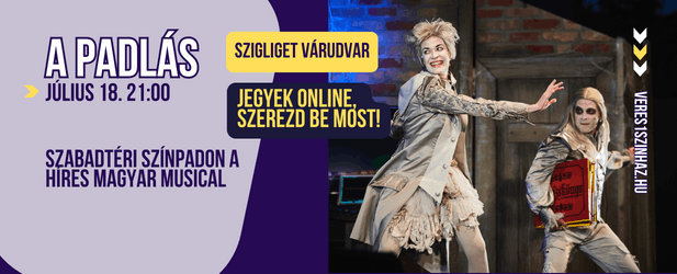 A Padlás musical - szabadtéri színházi előadás Szigliget 2024. július 18.