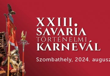 Savaria Történelmi Karnevál 2024 Szombathely
