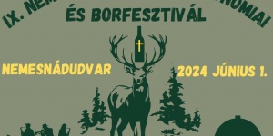 Vadgasztronómiai Fesztivál és Borfesztivál 2024 Nemesnádudvar