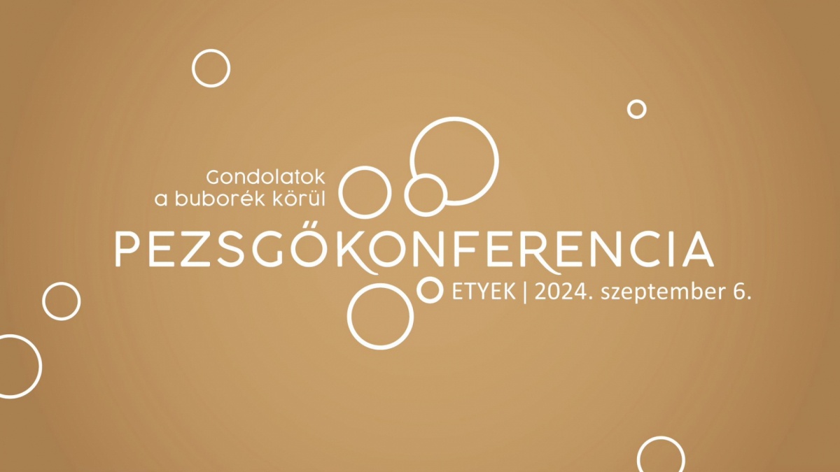 Pezsgőkonferencia és Pezsgőünnep 2023 Etyek - Programturizmus