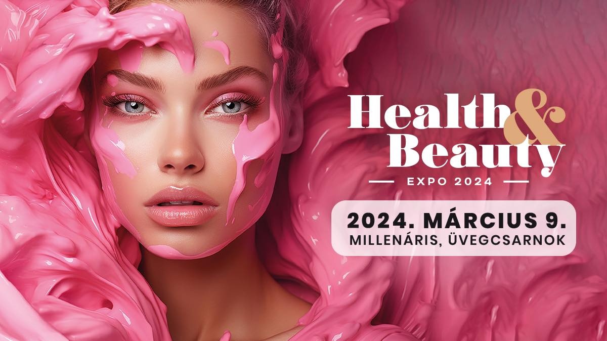 Beauty Expo 2024. Health & Beauty szépségipari kiállítás Programturizmus
