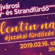 Éjszakai fürdőzés Tiszaújváros 2019. Valentin-napi programok Éjszakai fürdőzés Tiszaújváros 2019. Valentin-napi programok