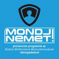 Prevenciós programok 2019. Mondj nemet! A drogok és függőségek világa Prevenciós programok 2019. Mondj nemet! A drogok és függőségek világa