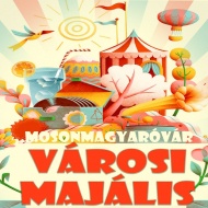 Majális Mosonmagyaróvár 2019 Majális Mosonmagyaróvár 2019