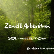 Zenélő Arborétum Bábolna 2022 Zenélő Arborétum Bábolna 2022