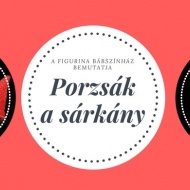 Porzsák, a sárkány - tárgyjáték 3 éven felülieknek a budapesti Figurina Bábszínházban Porzsák, a sárkány - tárgyjáték 3 éven felülieknek a budapesti Figurina Bábszínházban