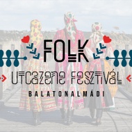 Utcazene Fesztivál Balatonalmádi 2024. Folk Utcazene Fesztivál