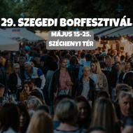 Szegedi Borfesztivál -  Szeged Napja Ünnepségsorozat 2024