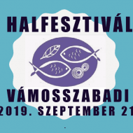Vámosszabadi Halfesztivál 2019 Vámosszabadi Halfesztivál 2019