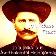 Rózsa Sándor Fesztivál Ásotthalmon 2018 Rózsa Sándor Fesztivál Ásotthalmon 2018