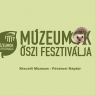 Múzeumok Őszi Fesztiválja 2018 Budapest, Kiscelli Múzeum Múzeumok Őszi Fesztiválja 2018 Budapest, Kiscelli Múzeum