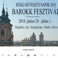 Barokk Fesztivál 2018. Bükki Művészeti Napok Egerben és környékén Barokk Fesztivál 2018. Bükki Művészeti Napok Egerben és környékén