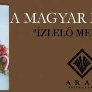 Magyar ízek - magyar ételek, menüsor kóstoló a budapesti ARAZ Étteremben Magyar ízek - magyar ételek, menüsor kóstoló a budapesti ARAZ Étteremben