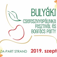 Bulyáki Cseresznyepálinka Fesztivál és Bogrács Party 2019 Bulyáki Cseresznyepálinka Fesztivál és Bogrács Party 2019