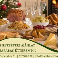 Debreceni szilveszteri vacsora 2019. Korlátlan fogyasztás vacsoraest a Barabás Étteremben Debreceni szilveszteri vacsora 2019. Korlátlan fogyasztás vacsoraest a Barabás Étteremben