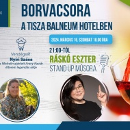 Borvacsora szállással a Balneumban, a Lenkey Pincészet boraival és Ráskó Eszter stand up műsorával Borvacsora szállással a Balneumban, a Lenkey Pincészet boraival és Ráskó Eszter stand up műsorával