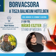 Borvacsora wellness szállással és Ráskó Eszter stand up műsorával a tiszafüredi Balneum Hotelben