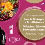 Borvacsora Hévíz 2022. Borkóstolós vacsora élőzenével a Brix Bistroban Borvacsora Hévíz 2022. Borkóstolós vacsora élőzenével a Brix Bistroban