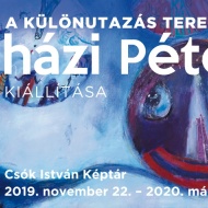 Képzőművészet kiállítás Székesfehérvár 2019. A különutazás terei kiállítás a Csók István Képtárban Képzőművészet kiállítás Székesfehérvár 2019. A különutazás terei kiállítás a Csók István Képtárban