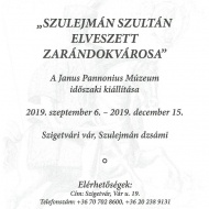 Szulejmán szultán elveszett zarándokvárosa c. időszaki kiállítás Szigetváron Szulejmán szultán elveszett zarándokvárosa c. időszaki kiállítás Szigetváron