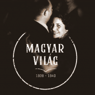 Időszaki kiállítás Budapesten, MAGYAR VILÁG 1938–1940 címmel a Magyar Nemzeti Múzeumban Időszaki kiállítás Budapesten, MAGYAR VILÁG 1938–1940 címmel a Magyar Nemzeti Múzeumban