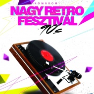 Nagy Retro Fesztivál 2019. Könnyűzenei fesztivál Komáromban Nagy Retro Fesztivál 2019. Könnyűzenei fesztivál Komáromban