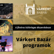 Budai Várkert Bazár programok 2024. Események, rendezvények, fesztiválok