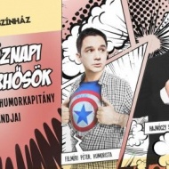 Hétköznapi szuperhősök 2019. Magicman és Humor kapitány kalandjai a Dumaszínházban, online jegyek Hétköznapi szuperhősök 2019. Magicman és Humor kapitány kalandjai a Dumaszínházban, online jegyek