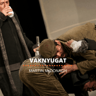 Vaknyugat előadás jegyek 2020 Vaknyugat előadás jegyek 2020