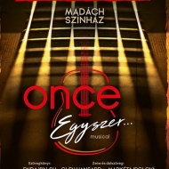 Once Egyszer musical előadások a Madách Színházban 2019 / 2020. Online jegyvásárlás Once Egyszer musical előadások a Madách Színházban 2019 / 2020. Online jegyvásárlás