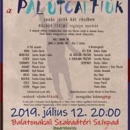 Pál utcai fiúk előadás 2019. A Pannon Várszínház előadása Balatonakaliban Pál utcai fiúk előadás 2019. A Pannon Várszínház előadása Balatonakaliban