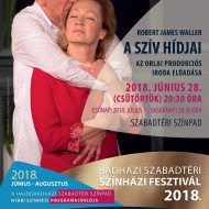 A szív hídjai, nyári előadás a Hadházi Szabadtéri Színházi Fesztiválon A szív hídjai, nyári előadás a Hadházi Szabadtéri Színházi Fesztiválon