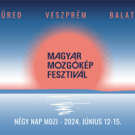 Magyar Mozgókép Fesztivál 2023 Veszprém, Balatonfüred, Balatonalmádi