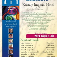 Kiállítás Tata 2024. New World in Art képzőművészeti kiállítások a Kristály Imperial Hotelben