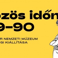 Közös időnk`89-90 virtuális közösségi kiállítás a Magyar Nemzeti Múzeumban