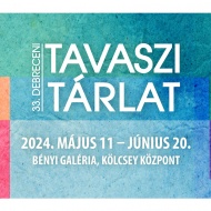 Tavaszi Tárlat Debrecen 2024 Bényi Galéria, Kölcsey Központ