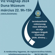 Víz Világnap Esztergom 2024. Rendezvények iskolásoknak és óvodásoknak a Duna Múzeumban