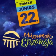 Múzeumok Éjszakája Sopron 2024