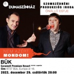 Dumaszínház Bükfürdő 2022. DUMA SWING 2. - KAP, Janklovics Péter és Illés Ferenc Dumaszínház Bükfürdő 2022. DUMA SWING 2. - KAP, Janklovics Péter és Illés Ferenc