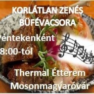Svédasztalos vacsora élőzenével, minden pénteken a mosonmagyaróvári Thermal Hotel éttermében Svédasztalos vacsora élőzenével, minden pénteken a mosonmagyaróvári Thermal Hotel éttermében