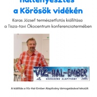 Időszaki kiállítások az Ökocentrum Galériában Poroszlón Időszaki kiállítások az Ökocentrum Galériában Poroszlón