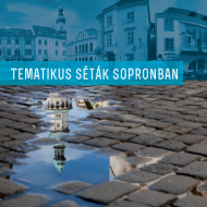 Tematikus séták Sopronban, garantált program - városnézés idegenvezetéssel egész évben Tematikus séták Sopronban, garantált program - városnézés idegenvezetéssel egész évben