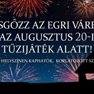 Pezsgős Tűzijáték az Egri Várban Pezsgős Tűzijáték az Egri Várban