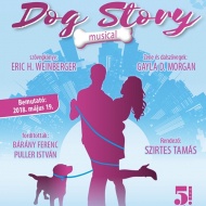 Dog Story musical előadások 2018. Online jegyvásárlás Dog Story musical előadások 2018. Online jegyvásárlás